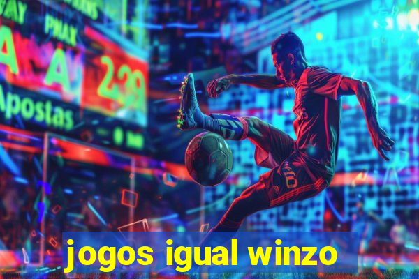 jogos igual winzo